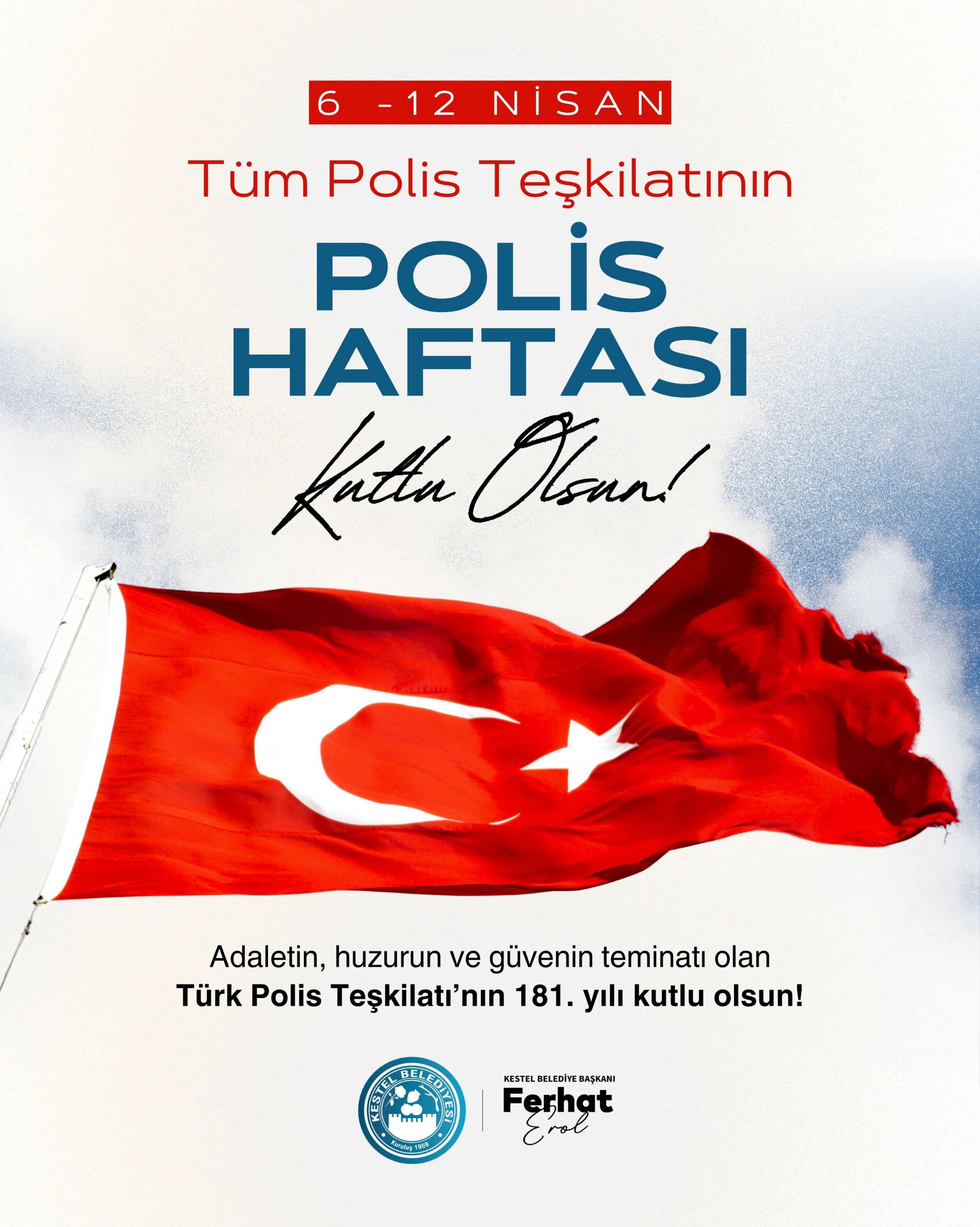 Türk Polis Teşkilatımızın 181. kuruluş yıl dönümünü en içten dileklerimle kutluyorum.