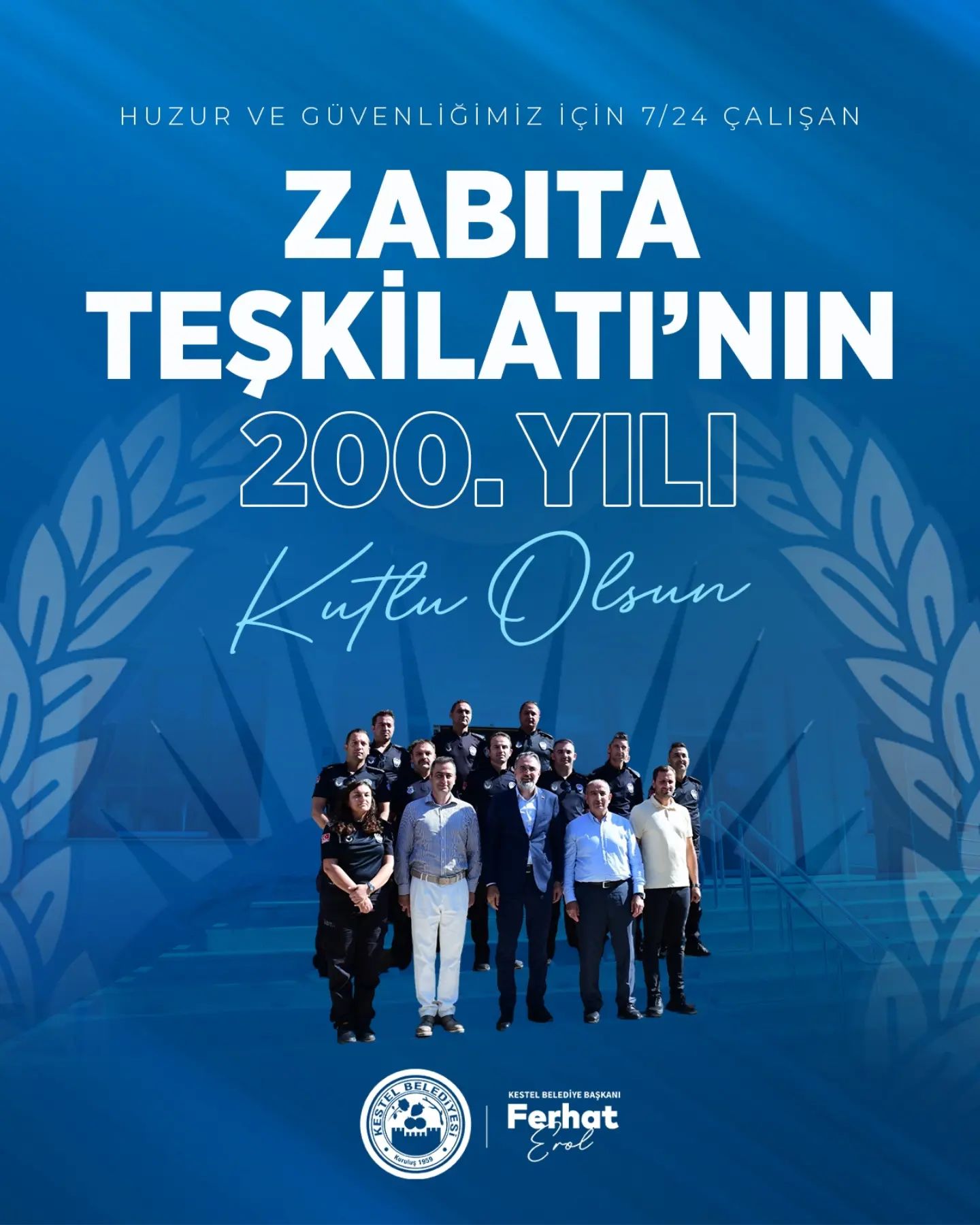 Zabıta Teşkilatımızın 200. kuruluş yıl dönümünü ve Zabıta Haftası’nı kutluyorum.
